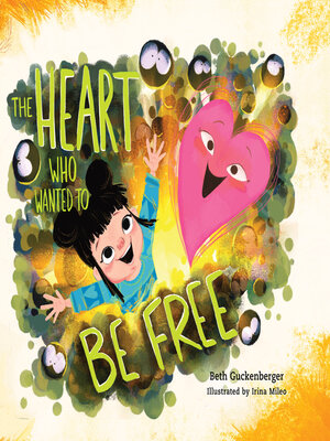cover image of The Heart Who Wanted to Be Free